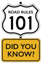 Road Rules 101: Did you know?